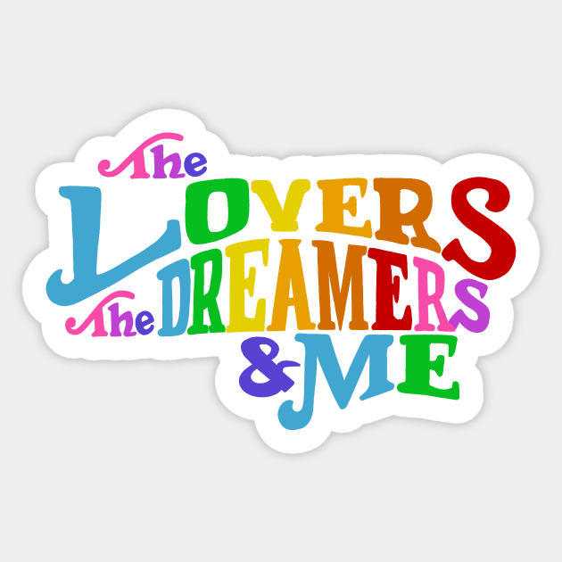 The Lovers, The Dreamers, & Me! Rainbow Sticker by okjenna